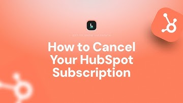 Cancel HubSpot Subscription Easily | Quick Guide 2024