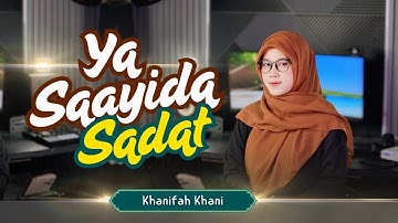 TERBARU❗️YA SAYYIDAS SADAT (Banjari Modern) - KHANIFAH KHANI