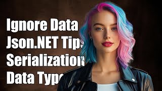 How To Ignore Specific Data Types When Serializing With Json