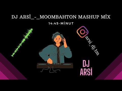 Dj Arsi_-_Moombahton Mashup Mix+14:45 minut+