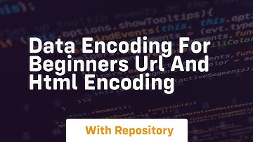 Data encoding for beginners url and html encoding