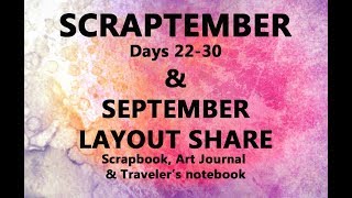 September 2018 Layout Share / 12x12 layouts / art journal  / scraptember/ traveler's notebook