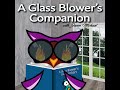 Glass blowers companion ep17 robert mickelsen from fine art to degenerate art