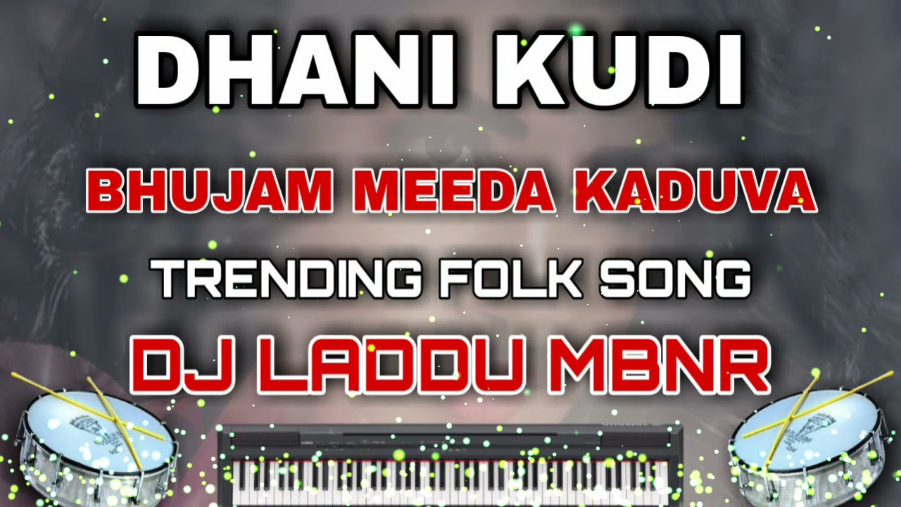Dhani kudi Bhujam Meeda kaduva Trending Folk Song Remix By Dj Laddu Mbnr