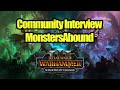 Interview With MonstersAbound - Total War Warhammer 3 Community Series