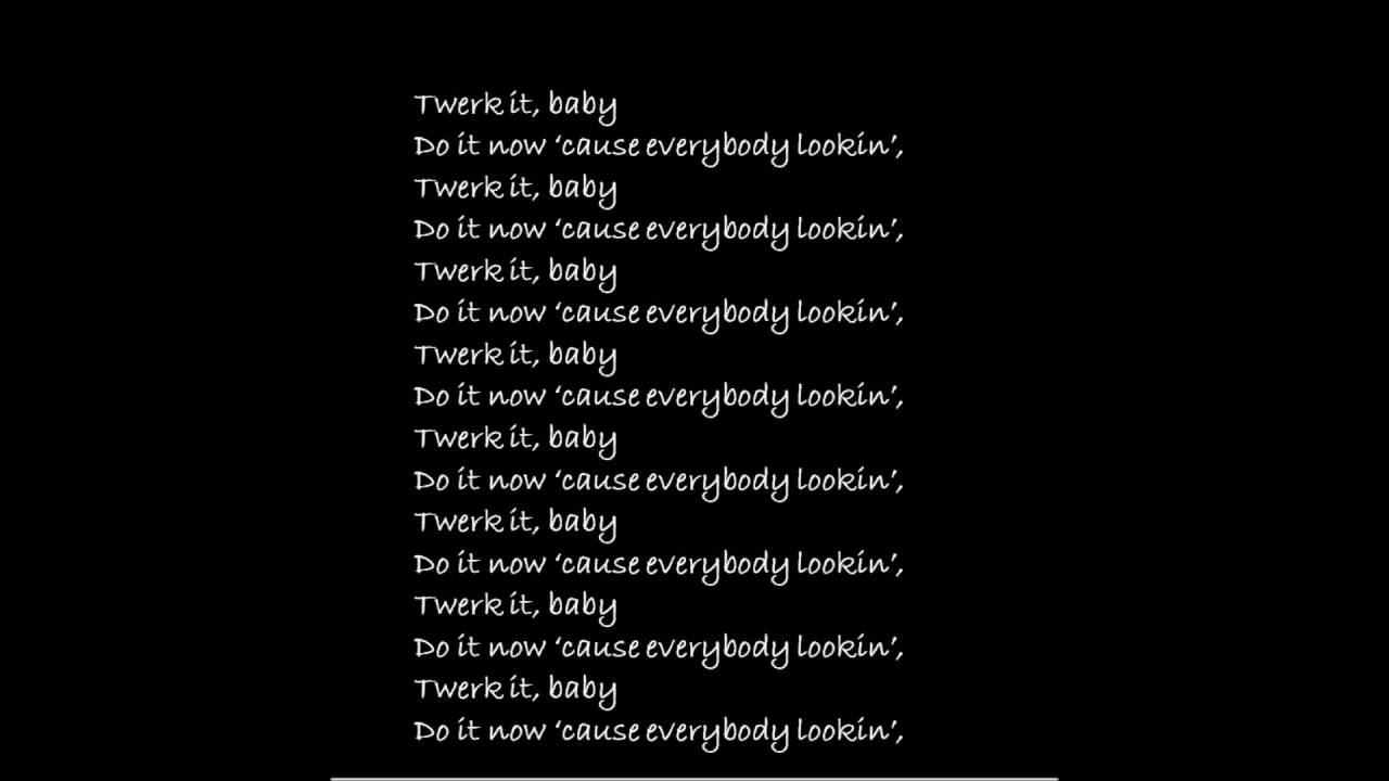 Twerkin with lyrics what you YOUNG THUG
