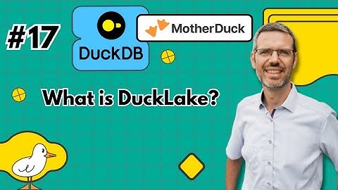 DuckDB for Data Engineers #17: What is DuckLake?