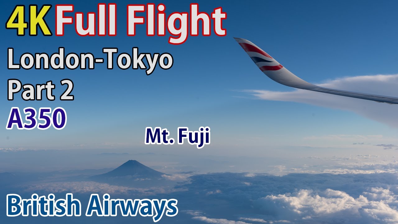 Full flight video, London (Heathrow) to Tokyo (Haneda), A350, British Airways, Part 2 [4K]
