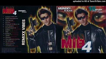 Nachna Onda Nei Remix - [Punjabi MC, Tigerstyle] - MIB 4 (Mundey In Black 4)