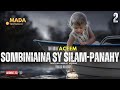 Tantara Malagasy SOMBINIAINA SY SILAM PANAHY Fizarana II Tantaran ACEEM ARAHO NY PEJY TSIKA