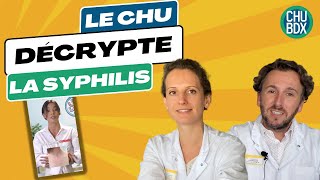 Syphilis | Deux médecins du CHU réagissent à des vidéos sur le sujet.. avec Pr Cazanave & Dr Barthod