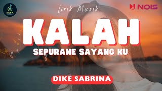 DIKE SABRINA - KALAH - Aku pamit sayangku ( Lirik )