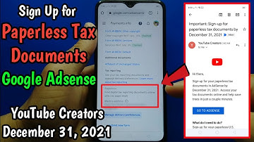 How to Sign Up for Paperless Tax Documents on Google Adsense | YouTube Creators | December 31, 2021