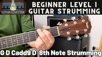 Beginner Level 1 Guitar Strumming | G D Cadd9 D 8th Note Strumming | 80 & 100 Bpm