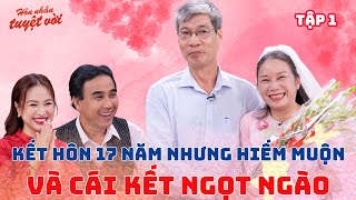 Hôn Nhân Tuyệt Vời - Tập 1 Hiếm Muộn Suốt 17 Năm Cặp Vợ Chồng Bất Ngờ Nhận Được Món Quà Tuyệt Vời