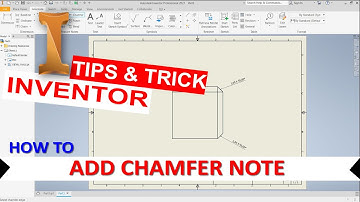 Inventor How To Add Chamfer Note