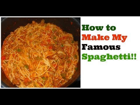 How to Make My Famous Spaghetti