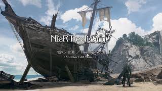 Video thumbnail of ""泡沫ノ言葉／Fleeting Words - Another Edit Version" from NieR Replicant ver.1.22 Soundtrack Weiss Edition"