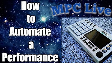 How to automate a performance on MPC LIVE