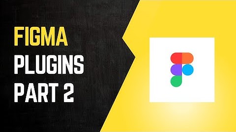 Figma Plugins Part 2-More plugins you will love! 2025