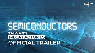 Taiwan’s Semiconductor Factories | Official Trailer | Taiwan’s Mega Factories