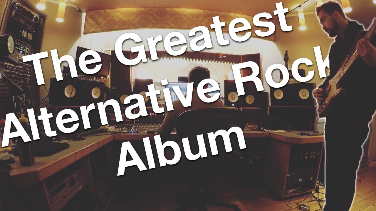 We Recorded The Greatest Alternative Rock Album! YouTube