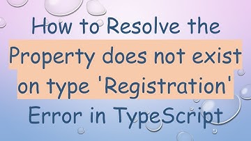 How to Resolve the Property does not exist on type 