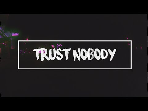 Trust Nobody Love, Nobody The Same (Ocean Remix) Mempin