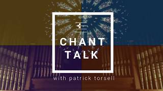 Chant Talk, Ep. 6 - Introduction to Basic Improvisation on Gregorian Chants