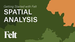 Famous Getting Started with Felt 4/6 - Spatial Analysis Net Worth