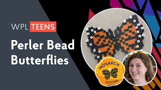 WPL Teens: Perler Bead Butterflies