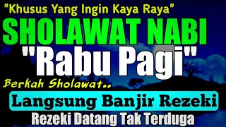 SHOLAWAT PENARIK REZEKI PALING DAHSYAT, Sholawat Nabi Muhammad SAW, SALAWAT JIBRIL PALING MERDU
