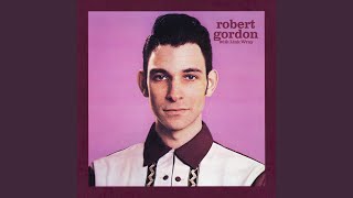 Video thumbnail of "Robert Gordon - The Fool"