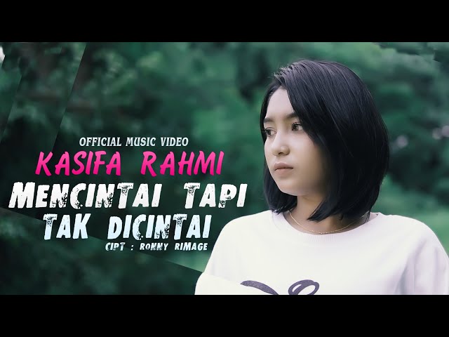 Kasifa Rahmi | MENCINTAI TAPI TAK DI CINTAI (Official Music Video) Salah Aku Yang Terlalu Berharap class=