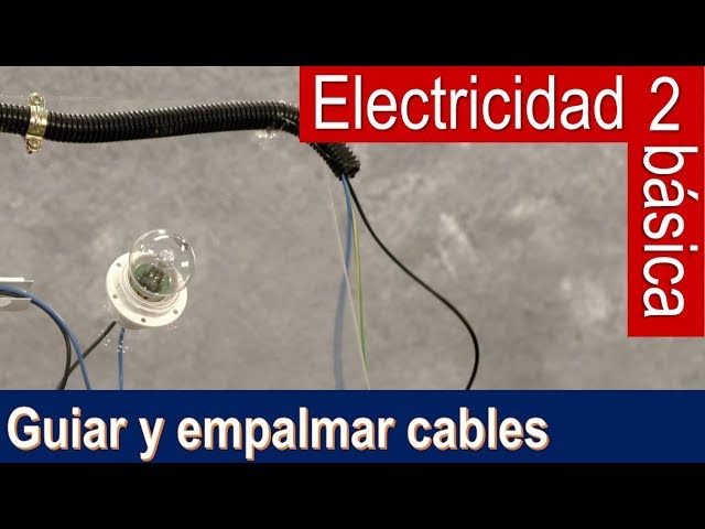 Electricidad básica 2: guiar cables y empalmarlos (Bricocrack