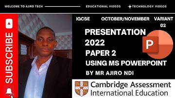 IGCSE ICT (0417/0983) Paper 2 Presentation October November 2022 Variant 02 | Microsoft PowerPoint