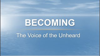 June 28th, 2020: Becoming-The Voice of the Unheard