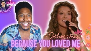 Celine Dion 'Because You Loved Me' (Live) Reaction - Happy Mother's Day 💐❤️✨