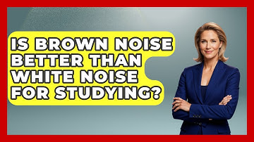 Is Brown Noise Better Than White Noise For Studying? - Ultimate Study Hacks