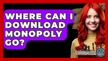 Where Can I Download Monopoly Go? - The Board Game Xpert