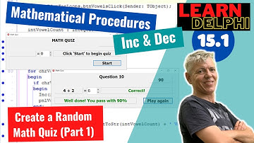 Learn Delphi Programming | Unit 15.1| Mathematical Procedures | Inc and Dec | Math Quiz Application
