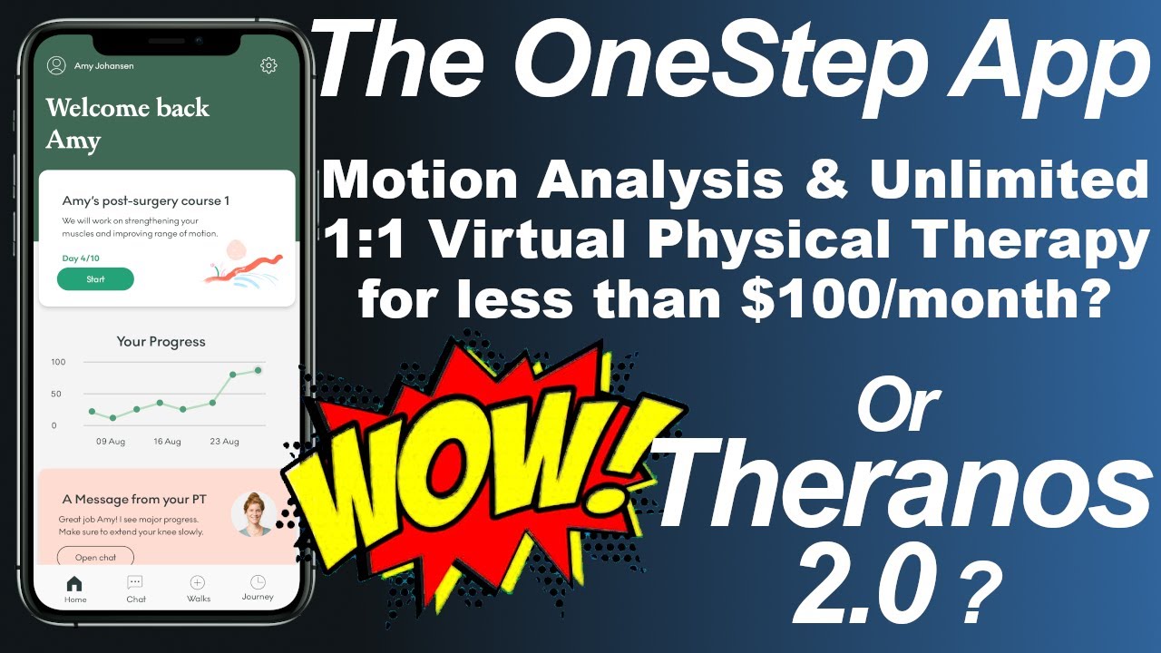 OneStep App, Physical Therapist & Motion Analysis Lab in your Pocket, or Theranos 2.0 all over again