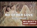 NO OTHER LOVE - Victor Wood