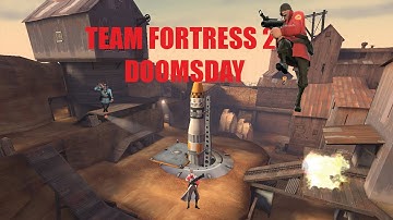Team Fortress 2 Doomsday!