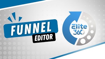 Elite360 - How to use the Funnel Editor