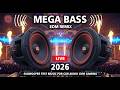 INSANE MEGA BASS 🔊 EDM REMIX 2026 💯🔥 SUBWOOFER TEST MUSIC FOR CAR AUDIO GYM GAMING 🎮