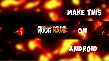 HOW TO MAKE A FIRE CONCEPT BANNER ANDROID (PHOTOSHOP TOUCH)