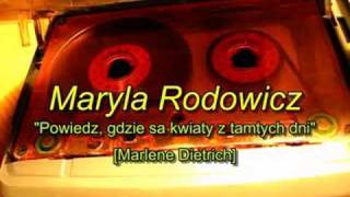 Maryla Rodowicz - Powiedz, gdzie są kwiaty z tamtych dni