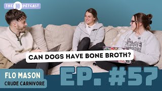 CAN DOGS HAVE BONE BROTH?! The BK Petcast w/ Flo Mason, founder of Crude Carnivore