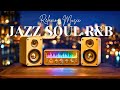 Smooth Jazz x Soulful R&amp;B – Chill Mix for Work, Study &amp; Relaxation